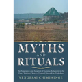 Myths and Rituals: The Adaptation and Adoption of Karanga Religiosity in the Zion Christian Church of Samuel Mutendi in Zimbabwe