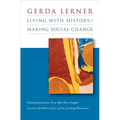 Living with History / Making Social Change