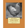 Wyandotte Chickens: Standard and Breed Book