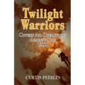 Twilight Warriors: Covert Air Operations against the USSR