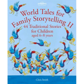 World Tales for Family Storytelling II: 44 Traditional Stories for Children Aged 6-8 Years