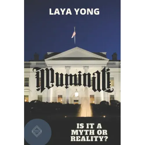 Illuminati: Is It a Myth or Reality?