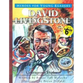 David Livingstone: Courageous Explorer