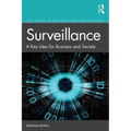 Surveillance: A Key Idea for Business and Society
