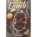 Best Cookbook for Lamb Lovers: Easy Healthy Lamb Recipes for Daily Cooking