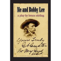 Me and Bobby Lee: A Play about General George Armstrong Custer
