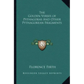 The Golden Verses of Pythagoras and Other Pythagorean Fragments