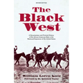 The Black West: A Documentary and Pictorial History of the African American Role in the Westward Expansion of the United States