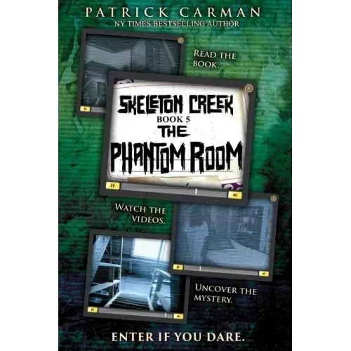 Skeleton Creek #5: The Phantom Room