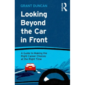 Looking Beyond the Car in Front: A Guide to Making the Right Career Choices at the Right Time
