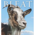 Bleat: A Book of Fun for Goat Lovers
