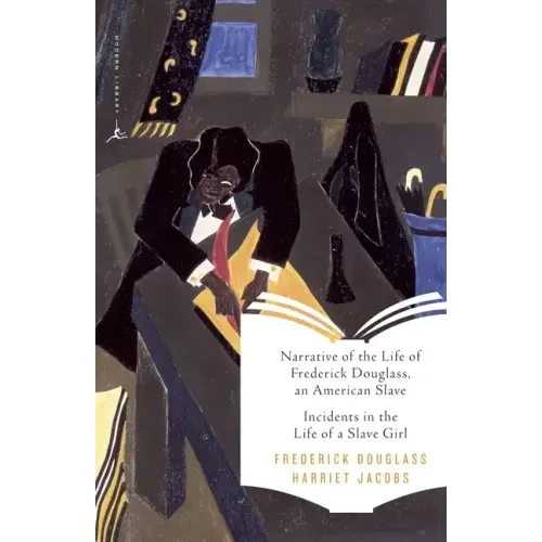 Narrative of the Life of Frederick Douglass, an American Slave & Incidents in the Life of a Slave Girl
