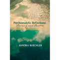 Psychoanalytic Reflections: Training and Practice