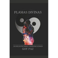 Flamas Divinas: Un encuentro para el despertar interior