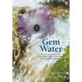 Gem Water: How to Prepare and Use More Than 130 Crystal Waters for Therapeutic Treatments