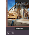 Dearly Beloved: Building God's People Through Morning and Evening Prayer