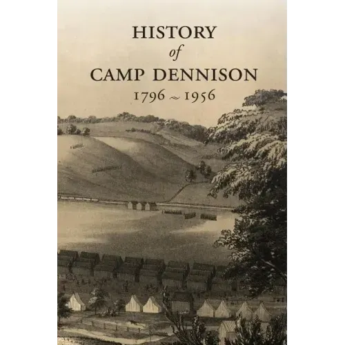 History of Camp Dennison 1796-1956