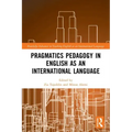Pragmatics Pedagogy in English as an International Language