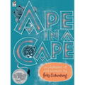 Ape in a Cape: An Alphabet of Odd Animals