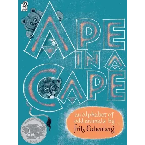 Ape in a Cape: An Alphabet of Odd Animals
