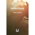 Stagestruck: The Saddle Creek Series