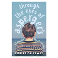 Through the Eyes of Asperger's: A Latter-day Saint Perspective