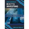 Informed REITs Investing: A Beginner's Guide to Understanding Real Estate Investment Trusts