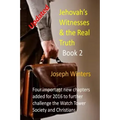 Jehovah's Witnesses & the Real Truth - Book 2