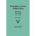 Buckingham County, Virginia, Surveyor's Plat Book, 1762-1858. Second Edition