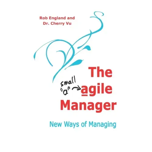 The agile Manager: New Ways of Managing