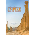 An Introduction to Empire in the New Testament