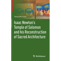 Isaac Newton's Temple of Solomon and His Reconstruction of Sacred Architecture