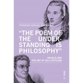 'The Poem of the Understanding Is Philosophy': Novalis and the Art of Self-Criticism