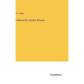 A Manual for Sunday Schools