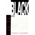 Black Into White: Race and Nationality in Brazilian Thought