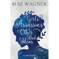 Girls, Assassins & Other Bad Ideas