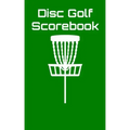 Disc Golf Scorebook: Disc Golf Scorebook (green)