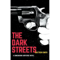 The Dark Streets