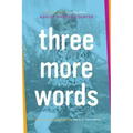 Three More Words