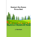 Harrison's New Nursery Picture Book
