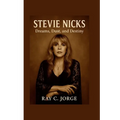 Stevie Nicks: Dreams, Dust, and Destiny.