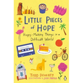 Little Pieces of Hope: Happy-Making Things in a Difficult World