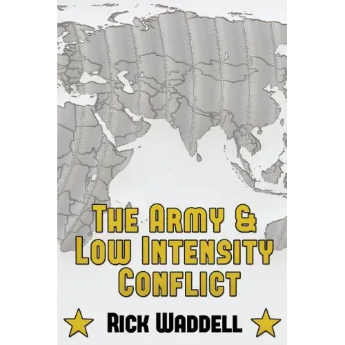 The Army and Low Intensity Conflict