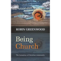 Being Church: The Formation of Christian Community