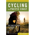 Cycling the Pacific Coast: The Complete Guide from Canada to Mexico