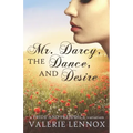 Mr. Darcy, the Dance, and Desire: a Pride and Prejudice variation
