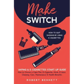 Make the Switch - How to Quit Smoking by Using E-Cigarettes: Make the Switch - How to Quit Smoking by Using E-Cigarettes How to Choose Mods, E-Juice,