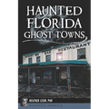Haunted Florida Ghost Towns