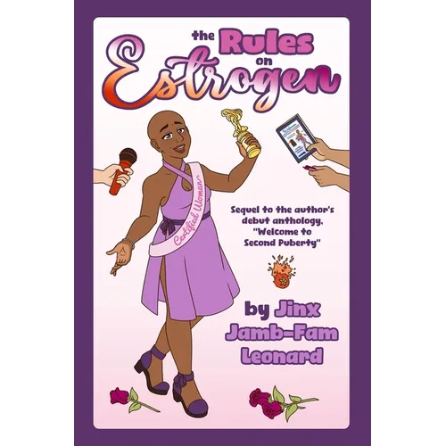 The Rules on Estrogen: Sequel to Welcome to Second Puberty