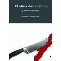 El alma del cuchillo y otros cuentos